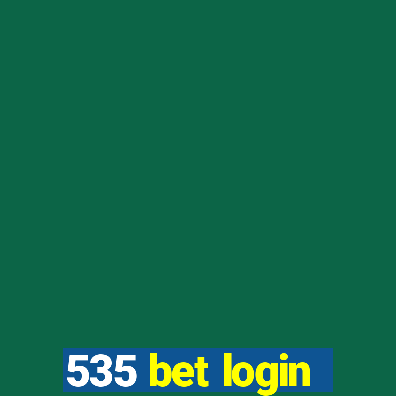 535 bet login